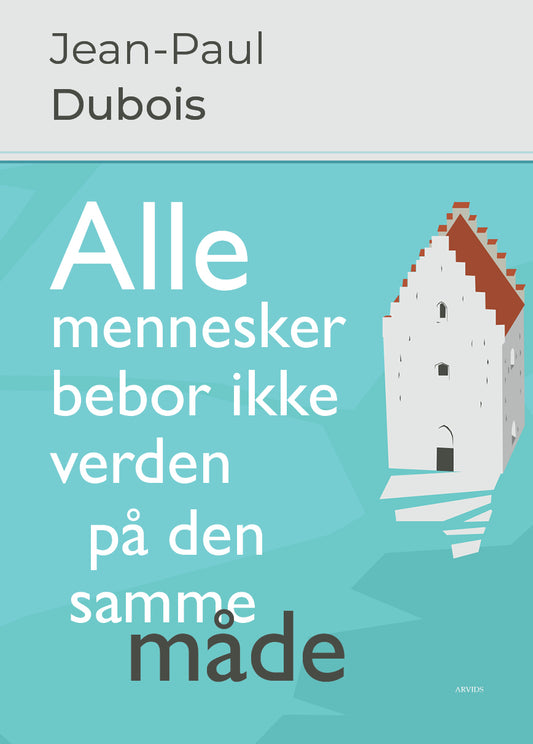 Alle mennesker bebor ikke verden på den samme måde