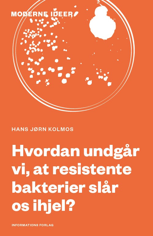 Hvordan undgår vi, at resistente bakterier slår os ihjel?