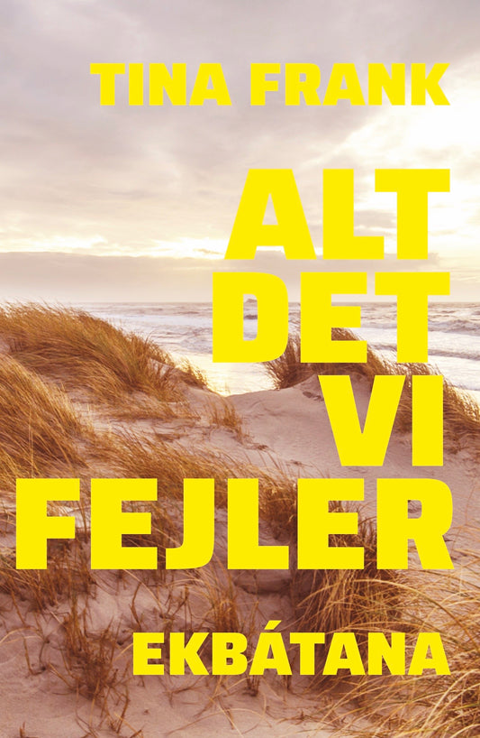 Alt det vi fejler