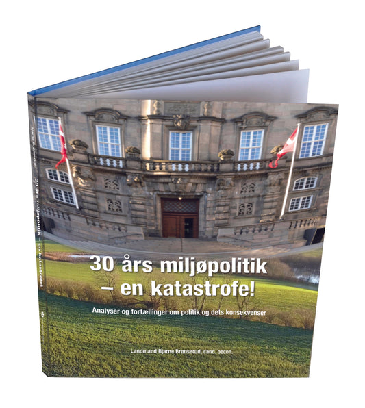 30 Års miljøpolitik - en katastrofe!