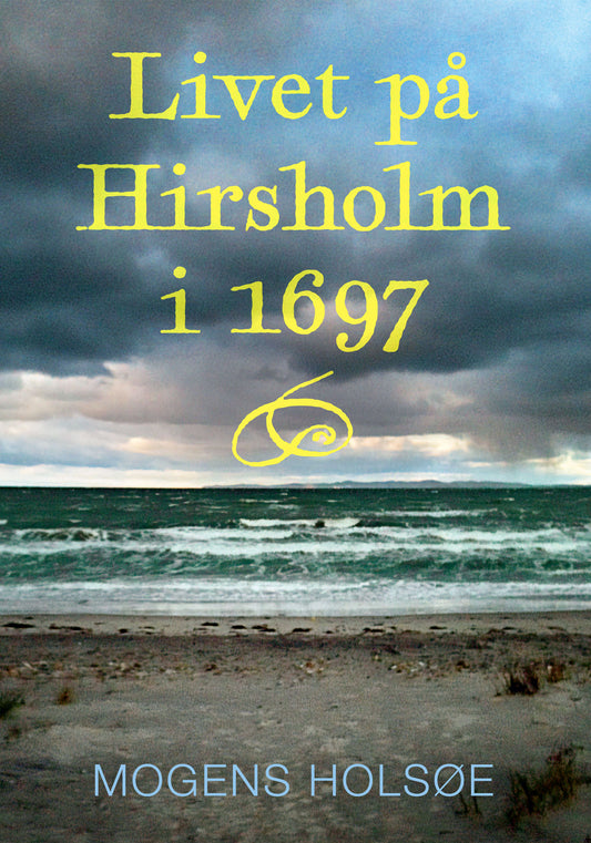 Livet på Hirsholm i 1697