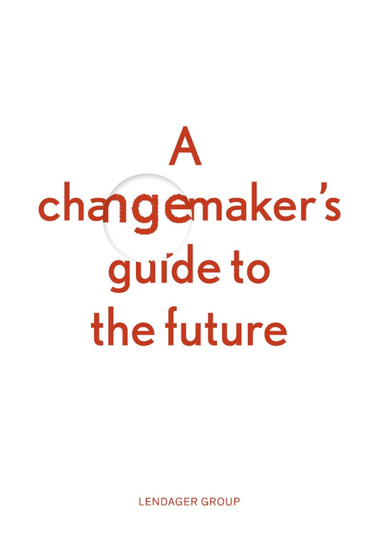 A changemaker's guide to the future