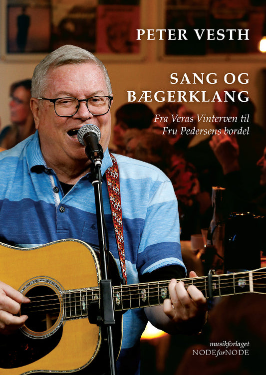 Sang og bægerklang - Fra Veras Vinterven til Fru Pedersens Bordel