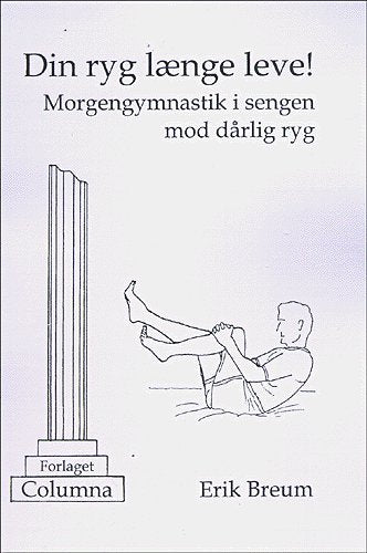 Din ryg længe leve!
