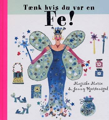 Tænk hvis du var en fe!