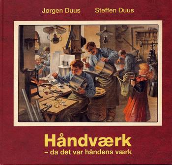 Håndværk - da det var håndens værk
