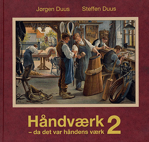 Håndværk - da det var håndens værk 2