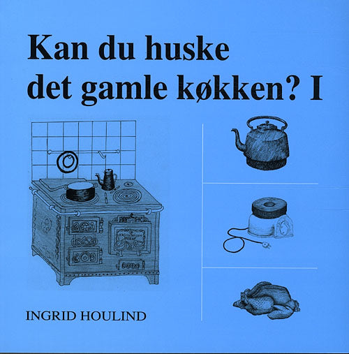 Kan du huske det gamle køkken ?