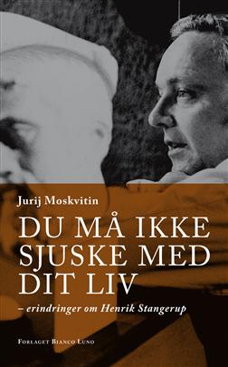 Du må ikke sjuske med dit liv