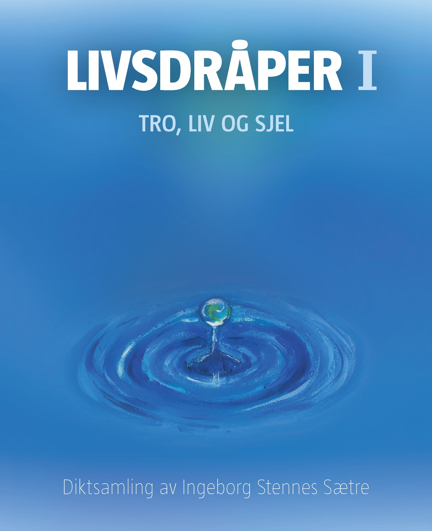 Livsdråper I