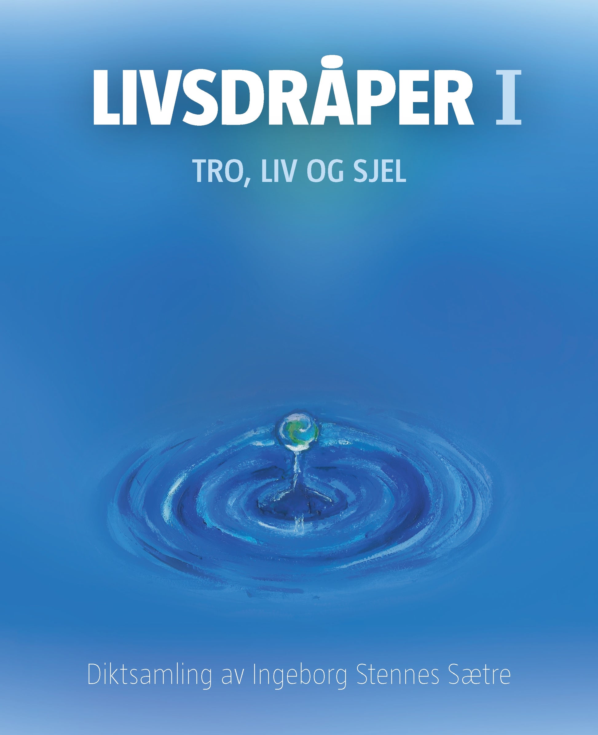 Livsdråper I