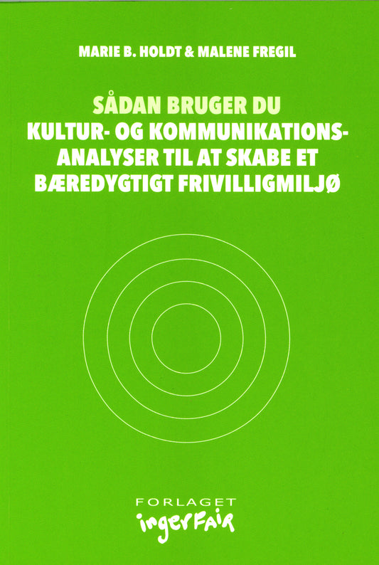 Sådan bruger du kultur- og kommunikationsanalyser til at skabe et bæredygtigt frivilligmiljø