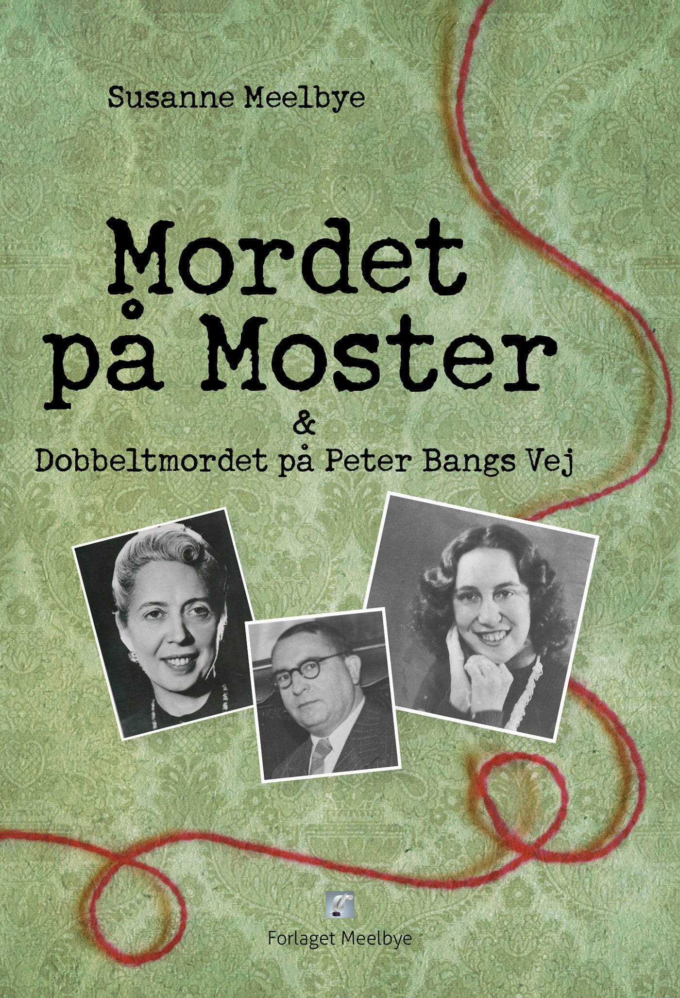 Mordet på Moster & Dobbeltmordet på Peter Bangs Vej
