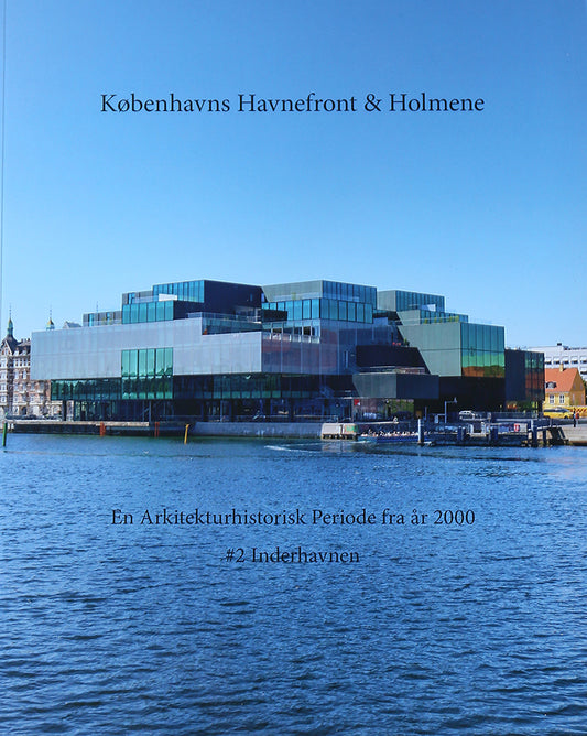 En Arkitekturhistorisk Periode fra år 2000 #2 Inderhavnen
